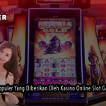 3 Bonus Populer Yang Diberikan Oleh Kasino Online Slot Gacor Hari Ini
